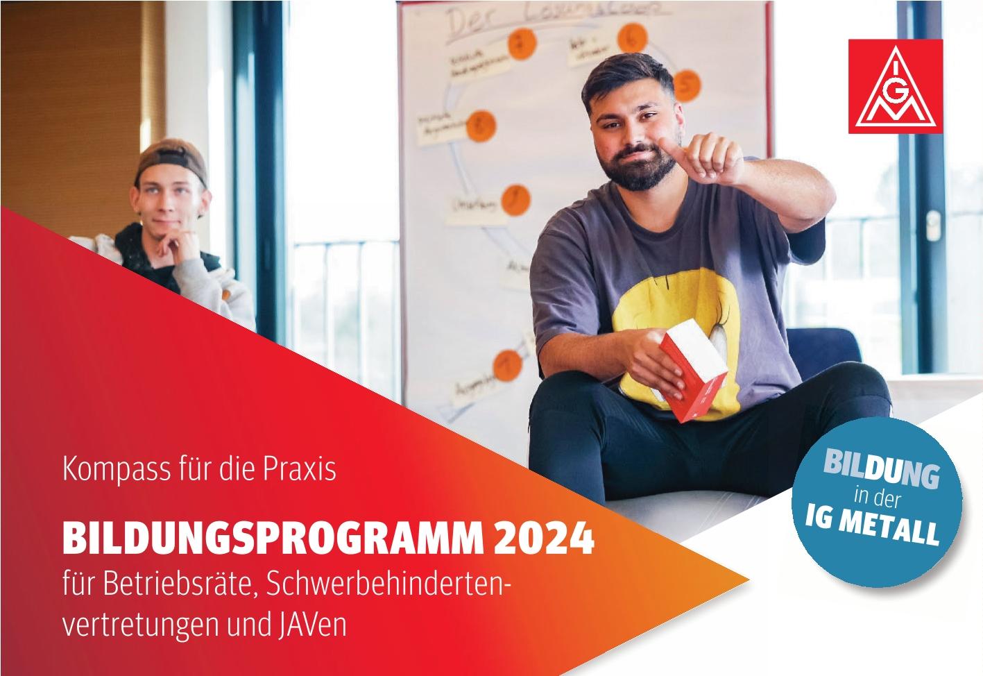 Zentrales Bildungsprogramm der IG Metall für BR, JAV und SBV Seminare
